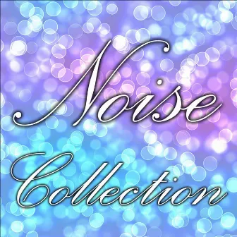 White Brown & Pink Noise Collection for Meditation Relaxation Study Focus ASMR Newborn Lullaby Deep Sleep by White Noise