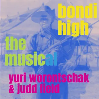 Bondi High the Music by Judd Field