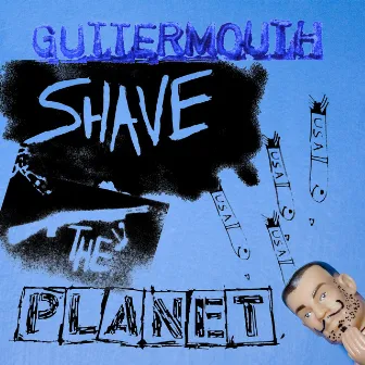 Shave The Planet by Guttermouth