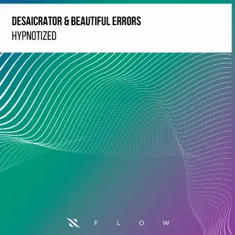 Hypnotized by Desaicrator