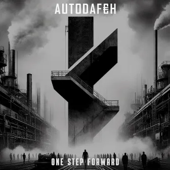 One Step Forward by Autodafeh