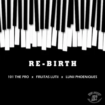 Re - Birth by 101 THE PRO