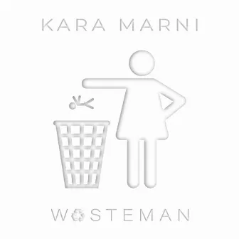 Wasteman by Kara Marni