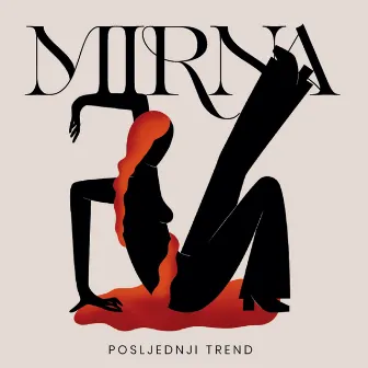 Posljednji Trend by Mirna