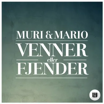 Venner Eller Fjender by Muri & Mario