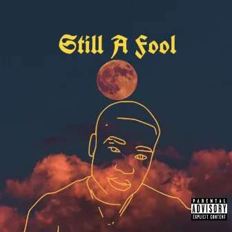 Still A Fool by Unknown Artist