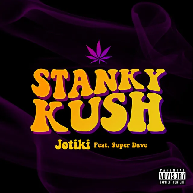 Stanky Kush (feat. Super Dave)