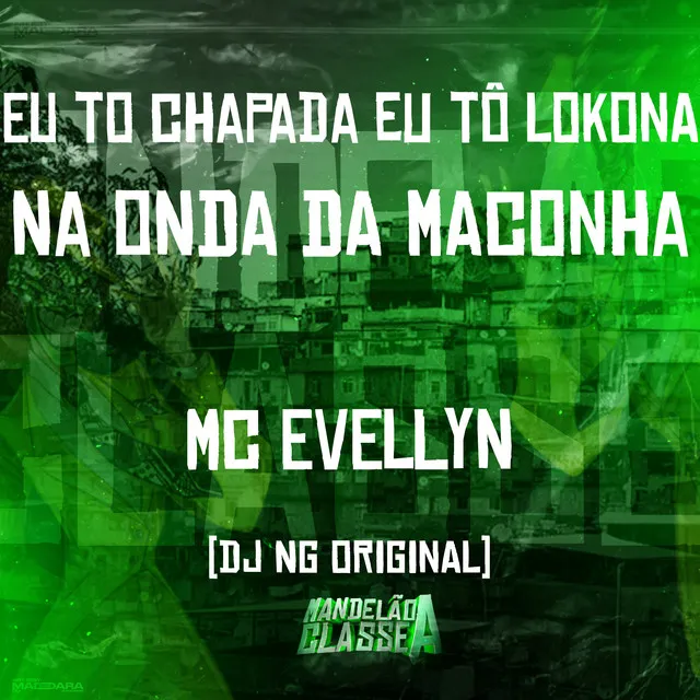 Eu To Chapada Eu Tô Lokona - Na Onda da Maconha