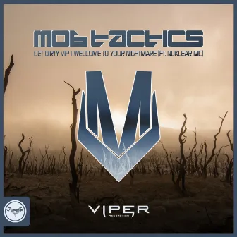 Get Dirty VIP / Welcome To Your Nightmare by Mob Tactics