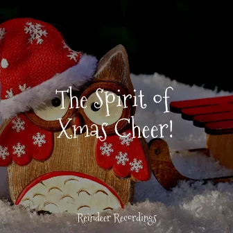 The Spirit of Xmas Cheer! by Christmas Kids