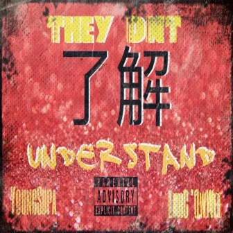 They Dnt Understand by YoungSupa