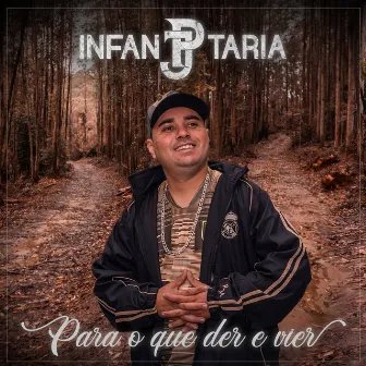 Para o Que Der e Vier by JP Infantaria