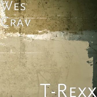 T-Rexx by West Crav