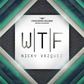 WTF by Nicky Vazquez