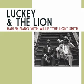 Luckey & The Lion: Harlem Piano by Luckey Roberts