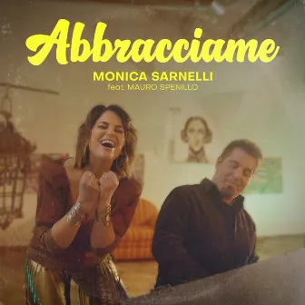 Abbracciame by Monica Sarnelli