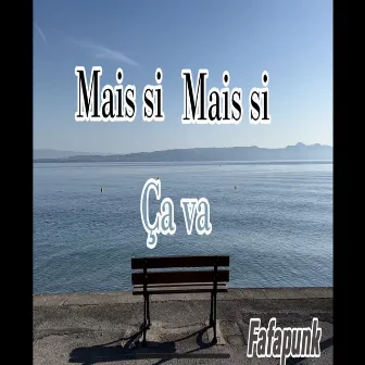 Mais si mais si ça va by Fafapunk