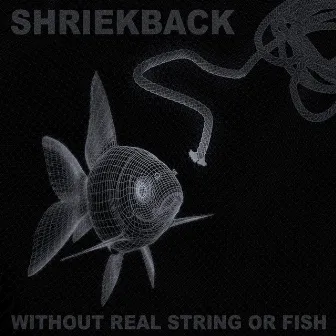 Without Real String or Fish by Shriekback