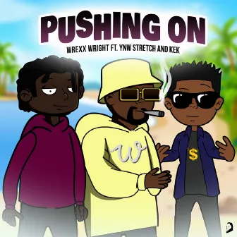 Pushing On by Wrexx Wright