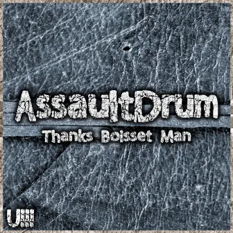 Thanks Boisset Man by AssaultDrum