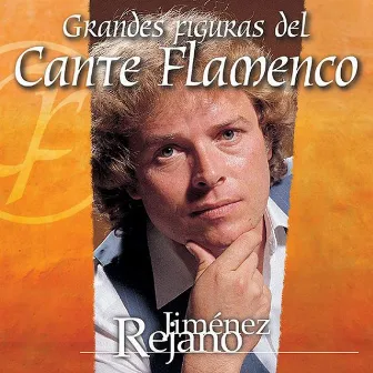 Grandes Figuras del Cante Flamenco by Jimenez Rejano