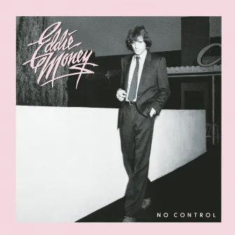 No Control by Eddie Money