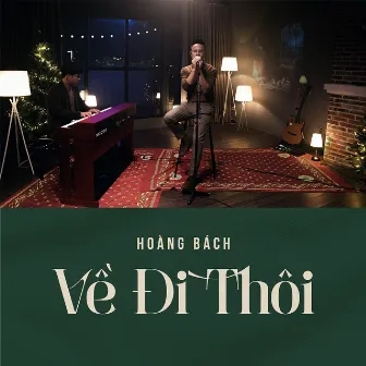 Về Đi Thôi by Hoàng Bách