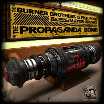 The Propaganda Bomb by The Burner Brothers