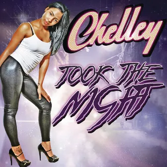 Took the Night by Chelley