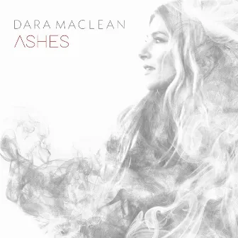 Ashes (feat. Chris McClarney) by Dara Maclean