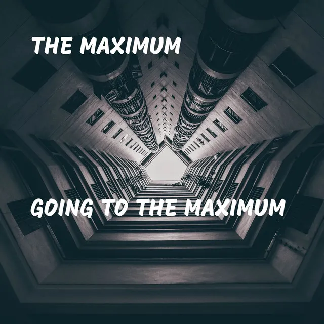 Going to the Maximum