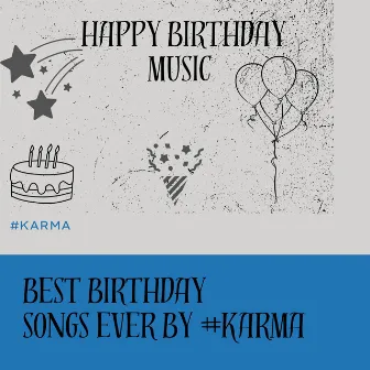 Happy Birthday Music by #Karma