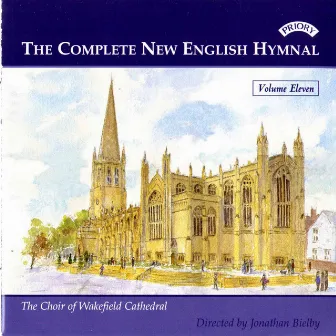 The Complete New English Hymnal, Vol. 11 by Wakefield Cathedral Choir