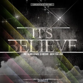 It's Believe by Alan Crown