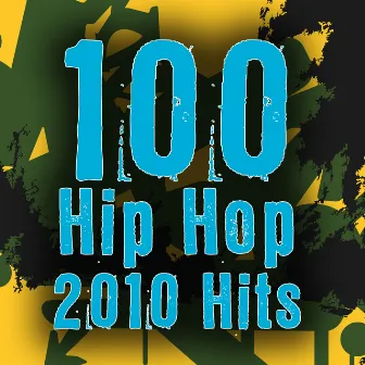 100 Hip Hop 2010 Hits by Unknown Artist