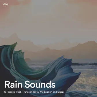 #01 Rain Sounds for Gentle Rest, Transcendental Meditation and Sleep by Best Rain Sounds ASMR