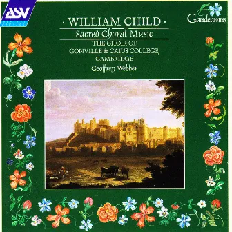 Child: Sacred Choral Music by William Child