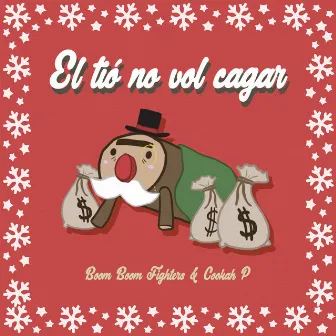 El tió no vol cagar by Cookah P