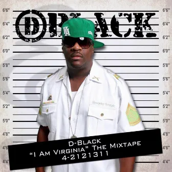 I Am Virginia the Mixtape (Deluxe Edition) by D-Black