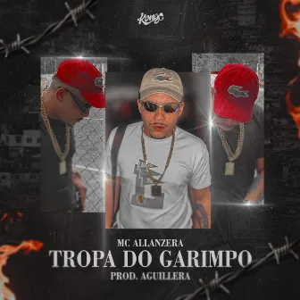 Tropa do Garimpo by MC Allanzera