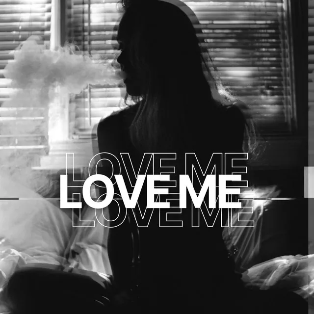 Love Me