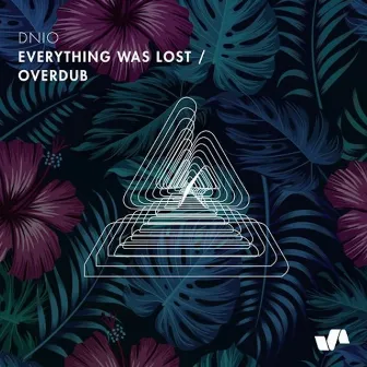 Everything Was Lost / Overdub by Dnio