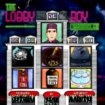 The Lobby Boy Chronicles by Shady Boy Pi