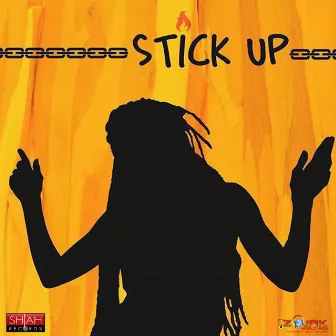 Stick Up by Kelissa