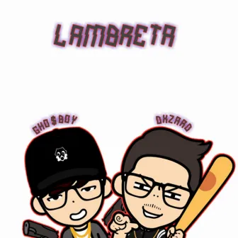 Lambreta by Gho$tBoyz