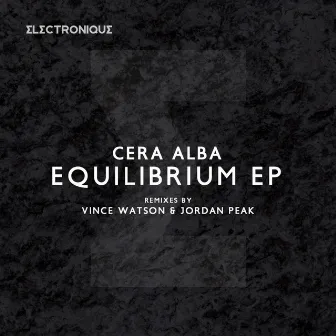 Equilibrium EP by Cera Alba