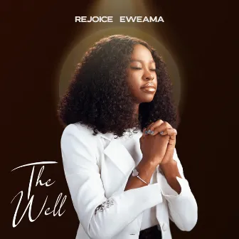 THE WELL by Rejoice Eweama