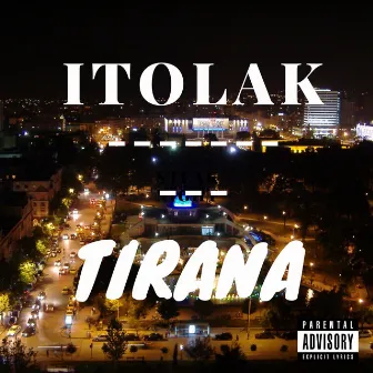 Tirana by Itolak