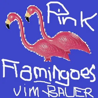 Pink Flamingoes by Jim Bauer