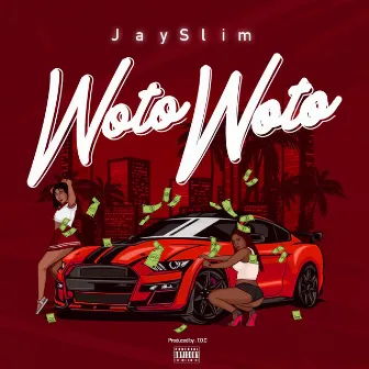 Woto Woto by Jay Slim